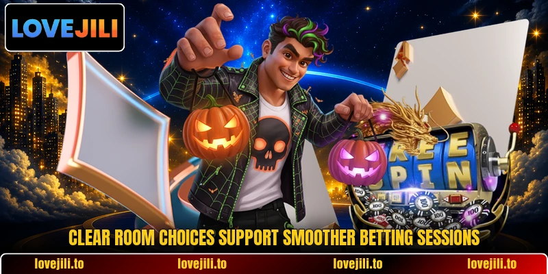 Clear room choices support smoother betting sessions Clear room choices support smoother betting sessions
