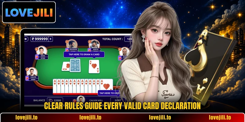 Clear rules guide every valid card declaration Clear rules guide every valid card declaration