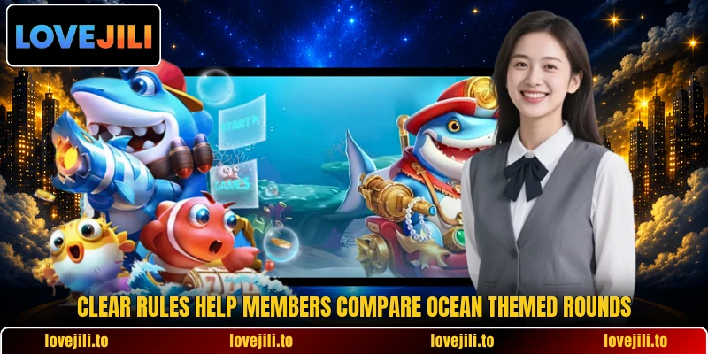 Clear rules help members compare ocean themed rounds Clear rules help members compare ocean themed rounds