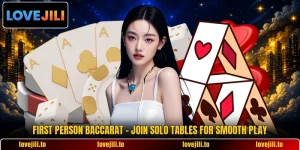 First Person Baccarat - Join Solo Tables For Smooth Play
