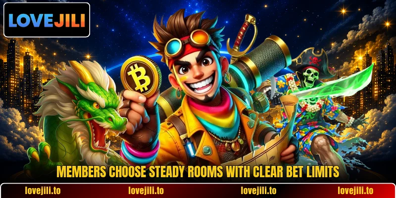 Members choose steady rooms with clear bet limits