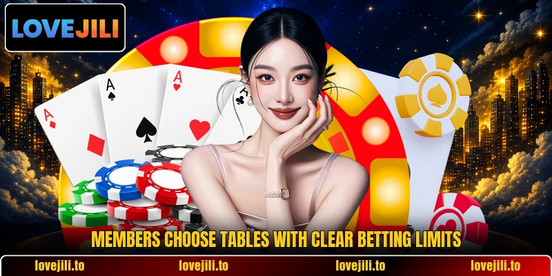 Members choose tables with clear betting limits Members choose tables with clear betting limits