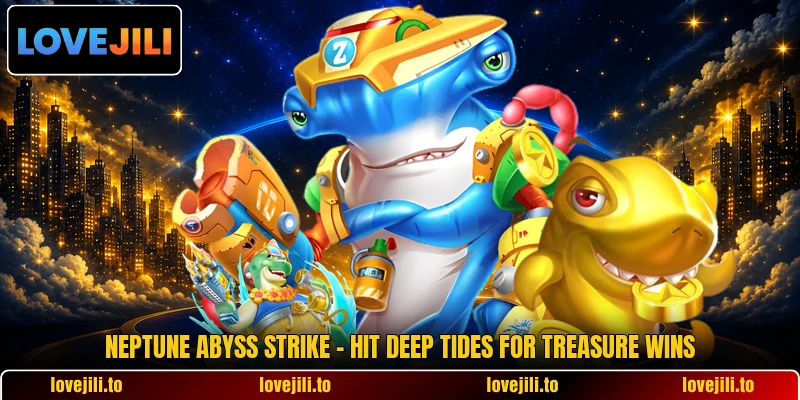Neptune Abyss Strike - Hit Deep Tides For Treasure Wins