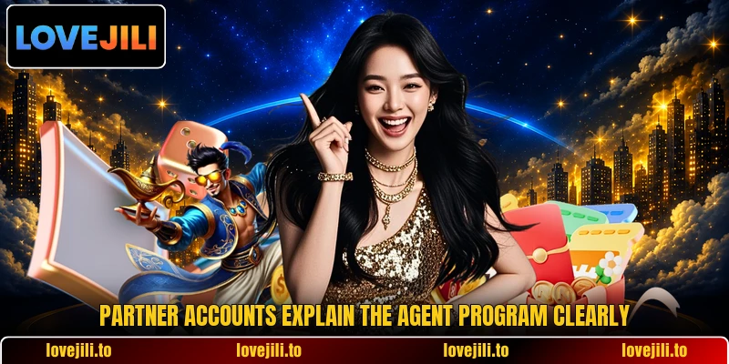 Partner accounts explain the agent program clearly