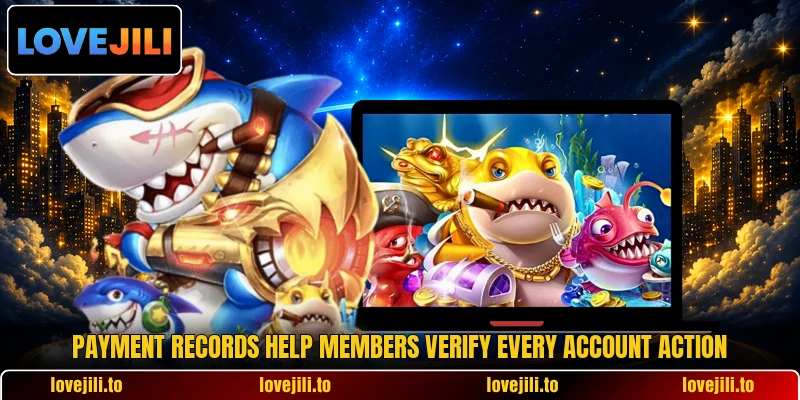 Payment records help members verify every account action