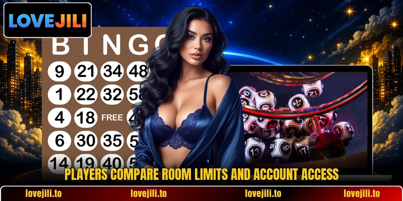 Players compare room limits and account access