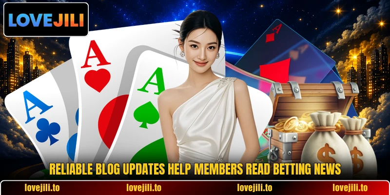 Reliable blog updates help members read betting news Reliable blog updates help members read betting news