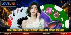 Royal Baccarat - Choose Elegant Hands For Casino Rewards
