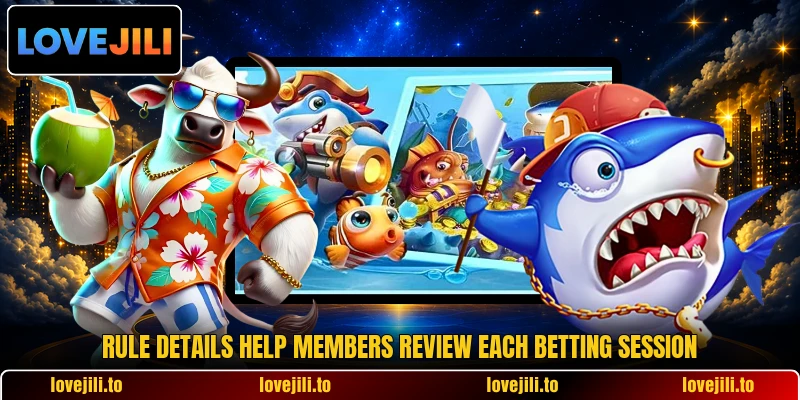 Rule details help members review each betting session