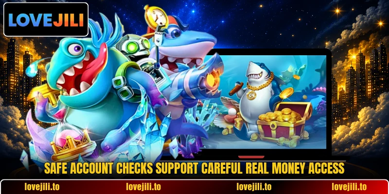 Safe account checks support careful real money access Safe account checks support careful real money access