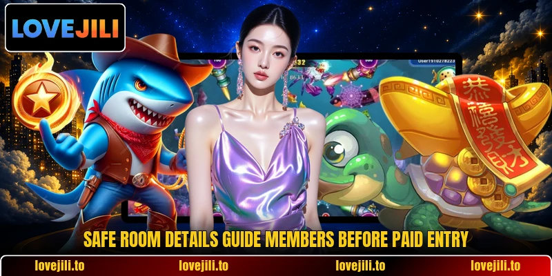 Safe room details guide members before paid entry Safe room details guide members before paid entry