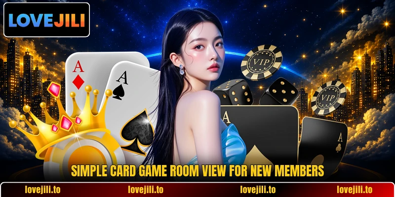 Simple card game room view for new members