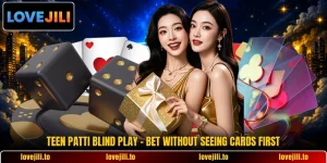 Teen Patti Blind Play - Bet Without Seeing Cards First
